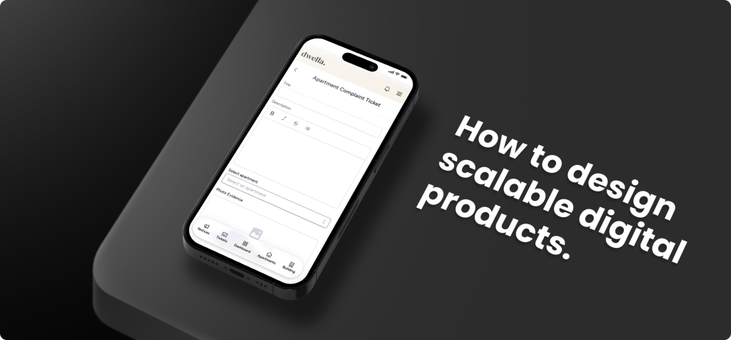 How to design scalable digital products.